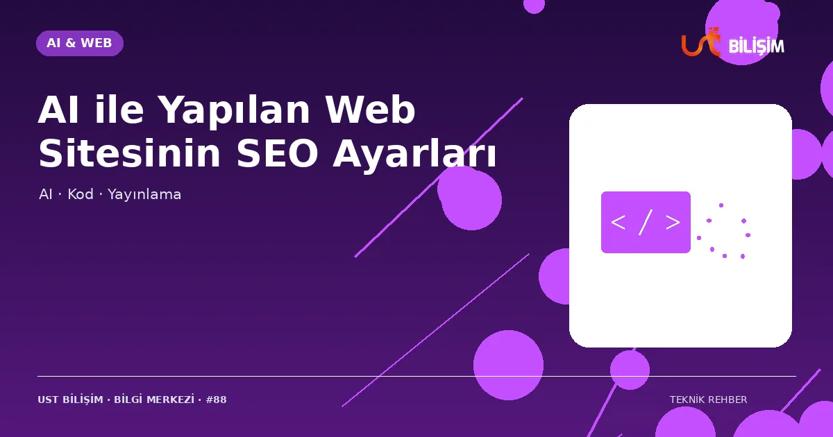 AI ile Yapılan Web Sitesinin SEO Ayarları