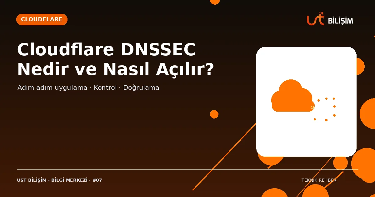 Cloudflare DNSSEC Nedir ve Nasıl Açılır?