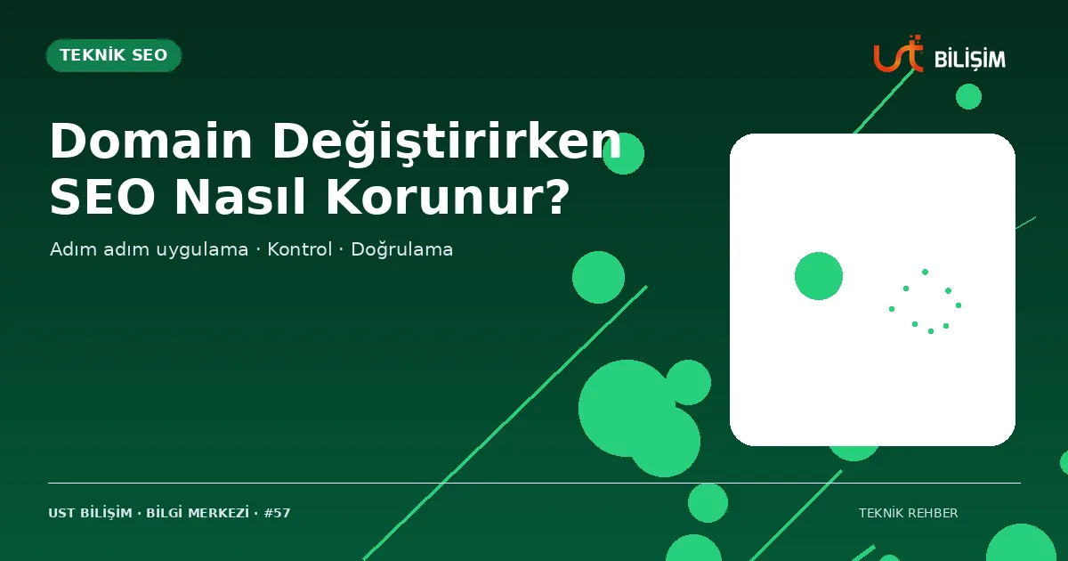Domain Değiştirirken SEO Nasıl Korunur?