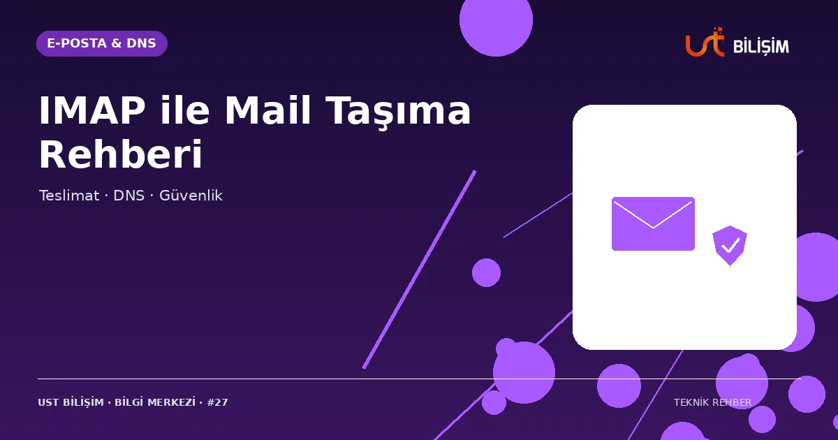 IMAP ile Mail Taşıma Rehberi
