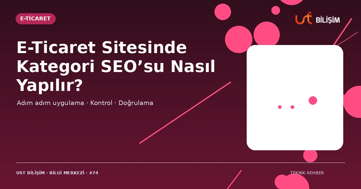 E-Ticaret Sitesinde Kategori SEO’su Nasıl Yapılır?