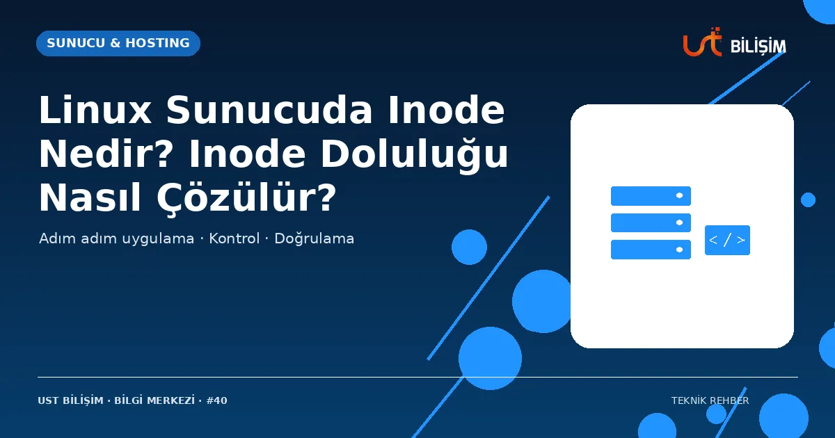 Linux Sunucuda Inode Nedir? Inode Doluluğu Nasıl Çözülür?