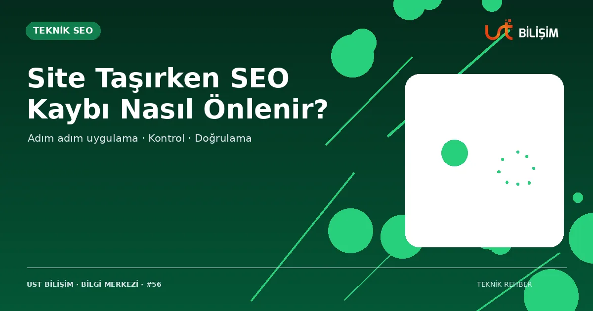 Site Taşırken SEO Kaybı Nasıl Önlenir?